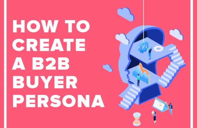 How to Create a B2B Buyer Persona