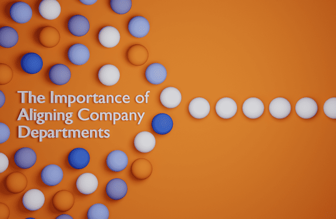 The Importance of Aligning Company Departments