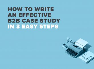 How To Write An Effective B2B Case Study In 3 Easy Steps
